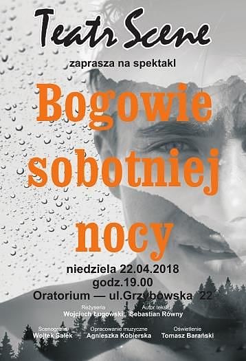 Teatr SCENE zaprasza na premierę spektaklu Bogowie sobotniej nocy 22 kwietnia godz. 19:00