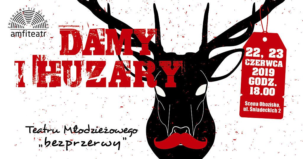 „Damy i huzary” – PREMIERA Teatru Młodzieżowego „bezprzerwy”