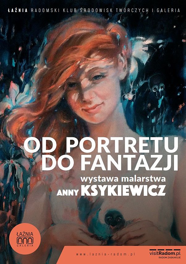 OD PORTRETU DO FANTAZJI  - wystawa malarstwa Anny Ksykiewicz w ŁAŹNI