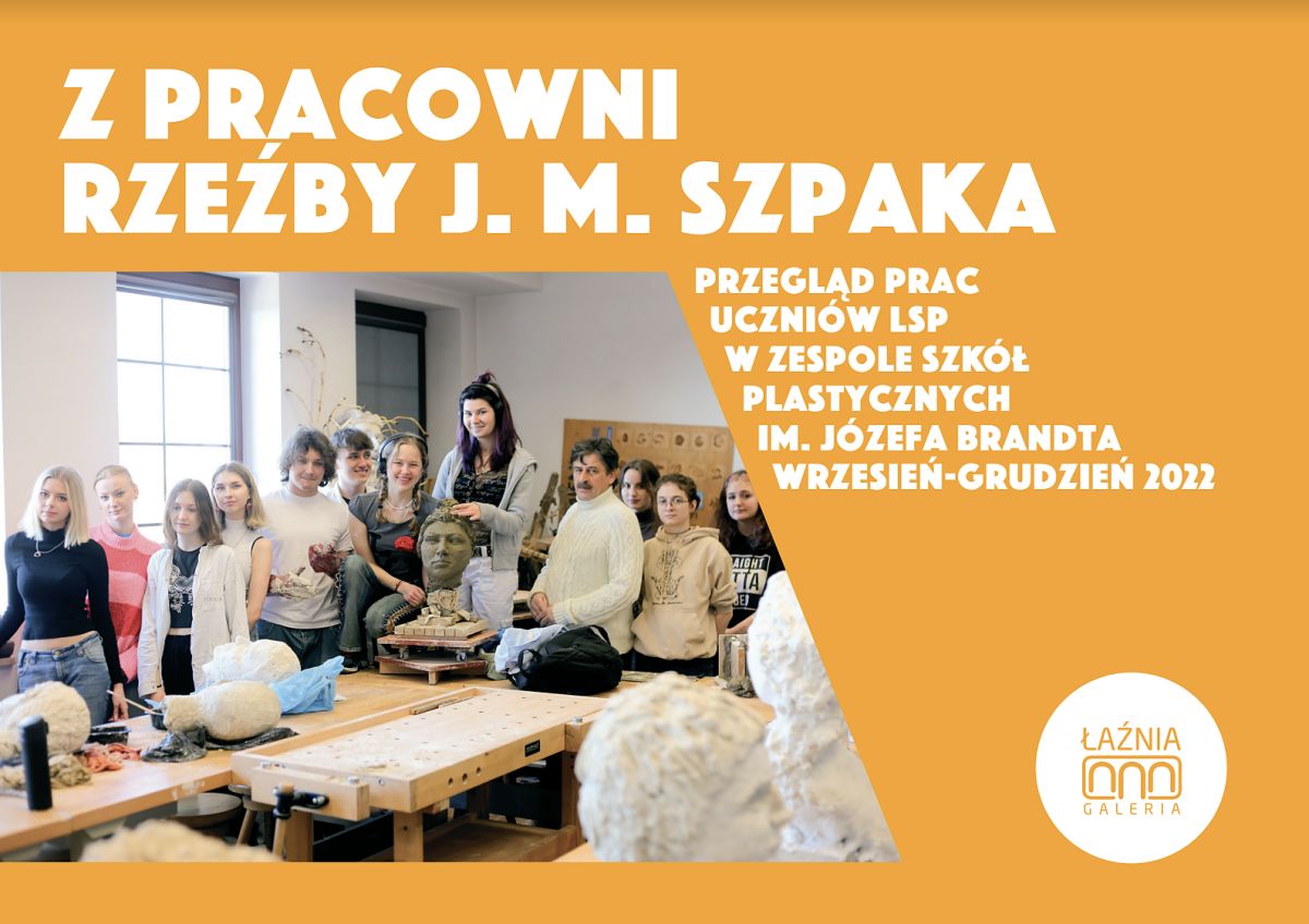 Z Pracowni Rzeźby J. M. Szpaka - wystawa w radomskiej ŁAŹNI