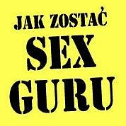 "Jak zostać SEX GURU" - Tomasz Kot i wielki przebój West Endu w Radomiu! 26.10.2012, godz. 18.00