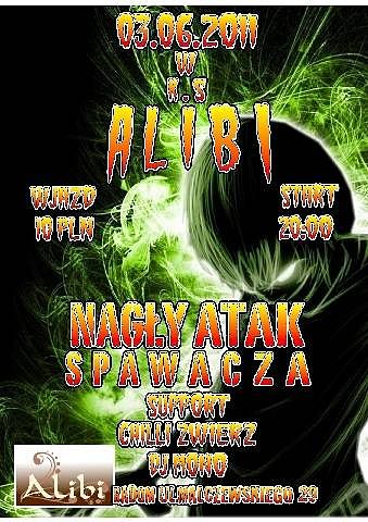 NAGŁY ATAK SPAWACZA + SUPPORT CHILLI ZWIERZ, DJ MONO - 3.06.2011 - K.S.ALIBI